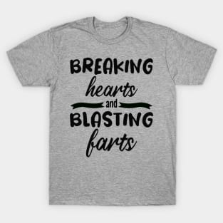 Breaking hearts and blasting farts funny babies T-Shirt